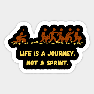 Life is a Journey, Not a Sprint. Sticker